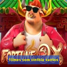 filmes com cinthia santos